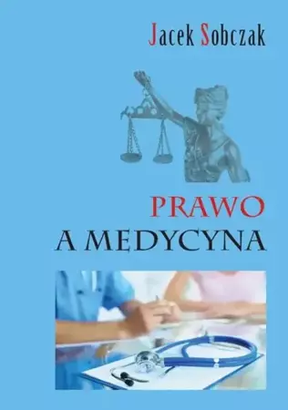 eBook Prawo a medycyna - Jacek Sobczak