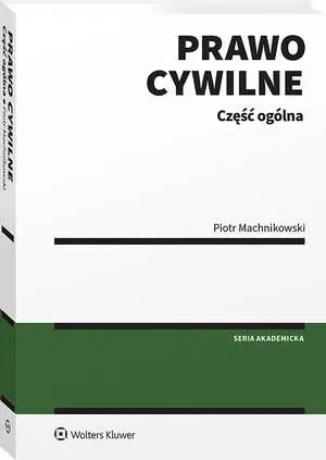 eBook Prawo cywilne. Część ogólna - Piotr Machnikowski epub