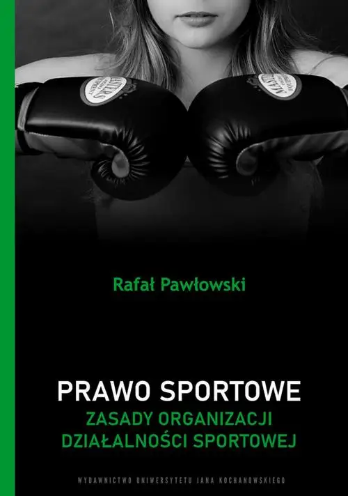 eBook Prawo sportowe. Zasady organizacji działalności sportowej - Rafał Pawłowski