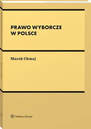 eBook Prawo wyborcze w Polsce - Marek Chmaj
