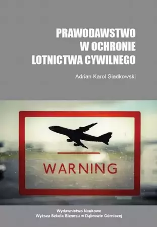 eBook Prawodawstwo w ochronie lotnictwa cywilnego - Adrian K. Siadkowski