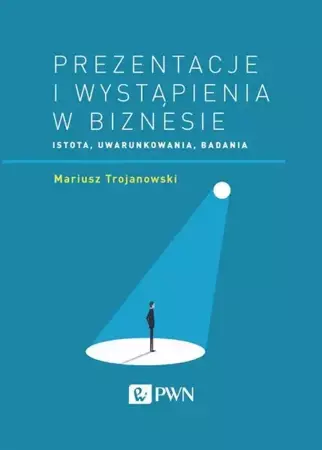 eBook Prezentacje i wystąpienia w biznesie - Mariusz Trojanowski epub mobi