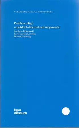eBook Problem religii w polskich dziennikach intymnych - Katarzyna Nadania-Sokołowska