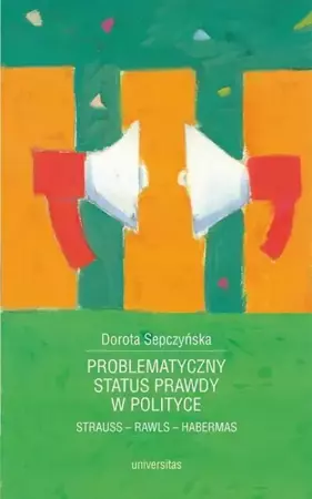 eBook Problematyczny status prawdy w polityce - Dorota Sepczyńska