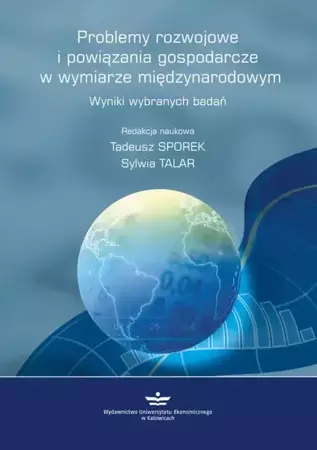eBook Problemy rozwojowe  i powiązania gospodarcze  w wymiarze międzynarodowym. Wyniki wybranych badań - Tadeusz Sporek