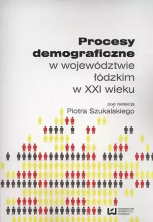 eBook Procesy demograficzne w województwie łódzkim w XXI wieku - Piotr Szukalski