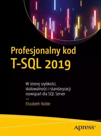 eBook Profesjonalny kod T-SQL 2019 - Elizabeth Noble