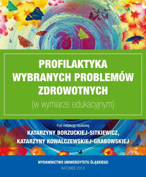 eBook Profilaktyka wybranych problemów zdrowotnych (w wymiarze edukacyjnym) - Katarzyna Borzucka-Sitkiewicz