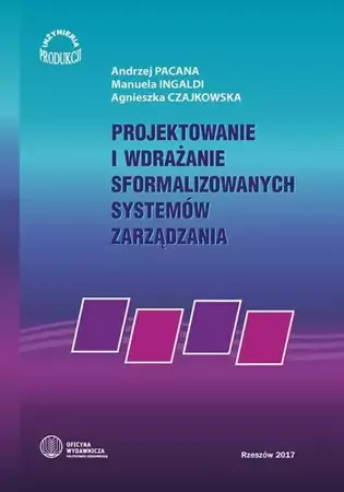 eBook Projektowanie i wdrażanie sformalizowanych systemów zarzadzania - Andrzej Pacana