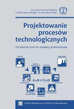 eBook Projektowanie procesów technologicznych. Od laboratorium do instalacji przemysłowej - Lech Synoradzki