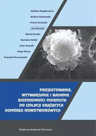 eBook Projektowanie, wytwarzanie i badanie biozgodności mikrosita do izolacji krążących komórek nowotworowych - Zdzisław Bogdanowicz