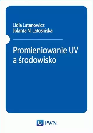 eBook Promieniowanie UV a środowisko - Lidia Latanowicz mobi epub