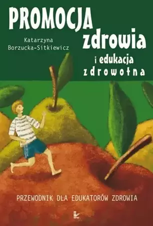 eBook Promocja zdrowia i edukacja zdrowotna - Katarzyna Borzucka-Sitkiewicz