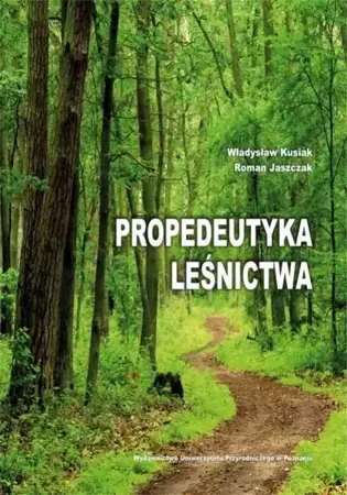 eBook Propedeutyka leśnictwa - Władysław Kusiak