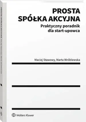 eBook Prosta spółka akcyjna – praktyczny poradnik dla start-upowca - Marta Wróblewska