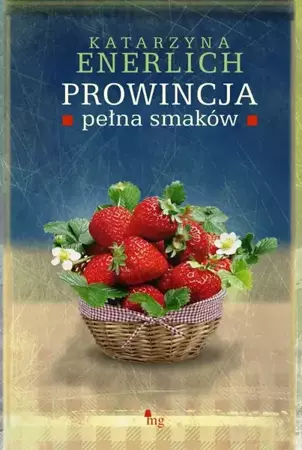 eBook Prowincja pełna smaków - Katarzyna Enerlich epub mobi