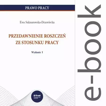 eBook Przedawnienie roszczeń ze stosunku pracy - Ewa Suknarowska-Drzewiecka