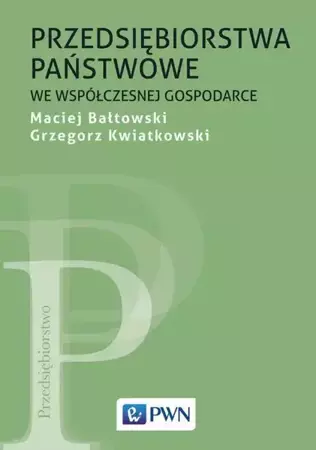 eBook Przedsiębiorstwa państwowe we współczesnej gospodarce - Maciej Bałtowski epub mobi
