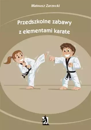 eBook Przedszkolne zabawy z elementami karate - Mateusz Zarzecki epub mobi