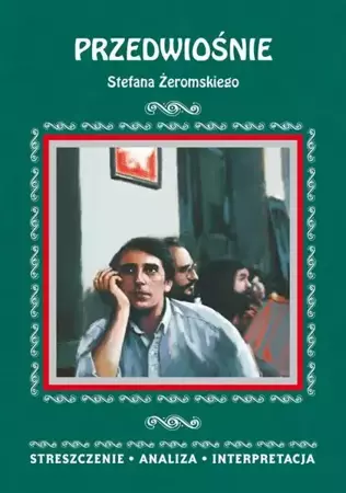 eBook Przedwiośnie Stefana Żeromskiego. Streszczenie, analiza, interpretacja - Anna Borowska