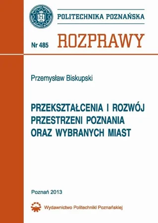 eBook Przekształcenia i rozwój przestrzeni Poznania oraz wybranych miast - Przemysław Biskupski