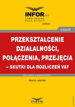 eBook Przekształcenie działalności, połączenia, przejęcia – skutki dla rozliczeń VAT - Marcin Jasiński