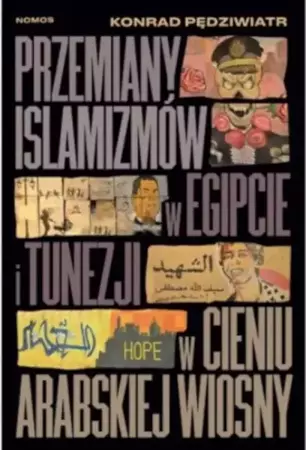 eBook Przemiany islamizmów w Egipcie i Tunezji w cieniu Arabskiej Wiosny - Konrad Pędziwiatr