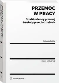 eBook Przemoc w pracy. Środki ochrony prawnej i metody przeciwdziałania - Mateusz Gajda