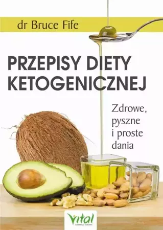 eBook Przepisy diety ketogenicznej. Zdrowe, pyszne i proste dania - Bruce Fife epub mobi
