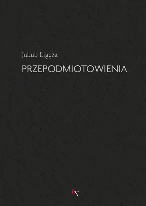 eBook Przepodmiotowienia - Jakub Ligęza epub mobi