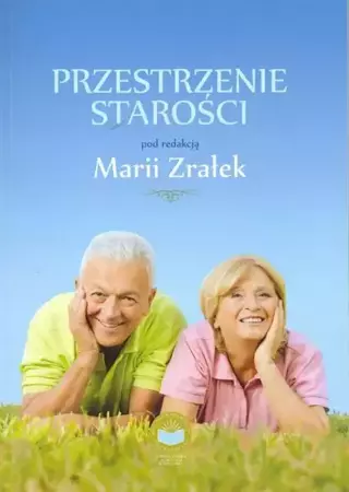 eBook Przestrzenie starości - Maria Zrałek