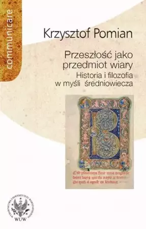 eBook Przeszłość jako przedmiot wiary - Krzysztof Pomian