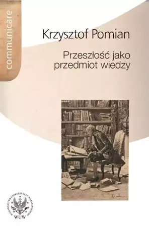 eBook Przeszłość jako przedmiot wiedzy - Krzysztof Pomian