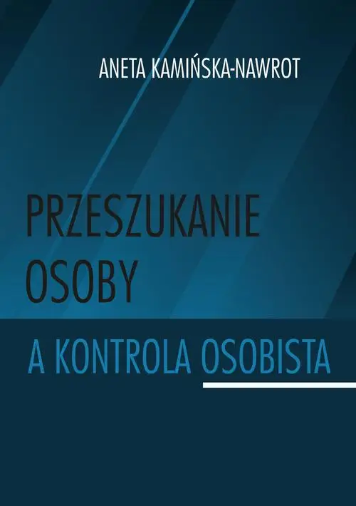 eBook Przeszukanie osoby a kontrola osobista - Aneta Kamińska-Nawrot