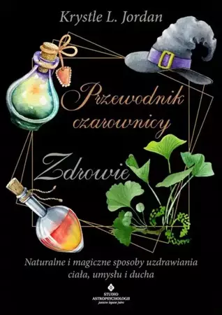 eBook Przewodnik czarownicy. Zdrowie - Krystle Jordan L. mobi epub