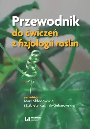 eBook Przewodnik do ćwiczeń z fizjologii roślin - Maria Skłodowska