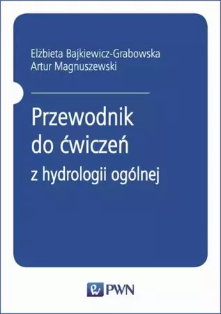 eBook Przewodnik do ćwiczeń z hydrologii ogólnej - Elżbieta Bajkiewicz-Grabowska mobi epub