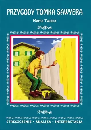 eBook Przygody Tomka Sawyera Marka Twaina. Streszczenie, analiza, interpretacja - Danuta Anusiak