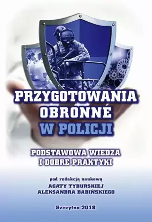 eBook Przygotowania obronne w Policji. Podstawowa wiedza i dobre praktyki. - Agata Tyburska