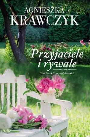 eBook Przyjaciele i rywale. Tom 2 serii Czary codzienności - Agnieszka Krawczyk epub mobi