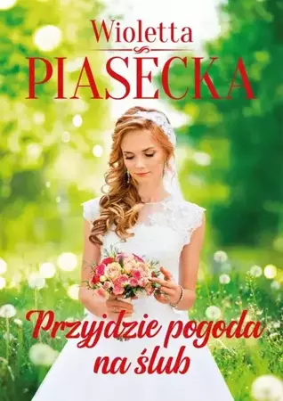 eBook Przyjdzie pogoda na ślub - Wioletta Piasecka epub mobi