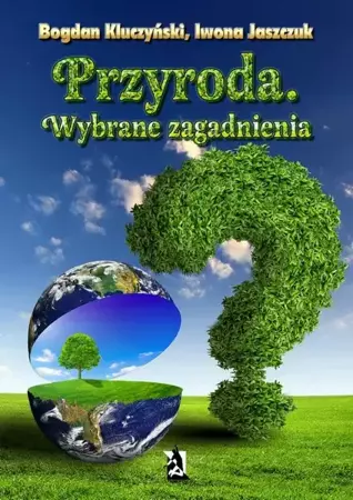 eBook Przyroda. Wybrane zagadnienia - Bogdan Kluczyński, Iwona Jaszczuk mobi epub