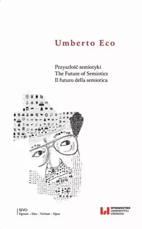 eBook Przyszłość semiotyki. The Future of Semiotics. Il futuro della semiotica - Umberto Eco