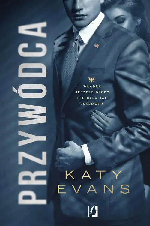 eBook Przywódca. Biały Dom. Tom 2 - Katy Evans epub mobi