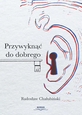 eBook Przywyknąć do dobrego - Radosław Chałubiński epub