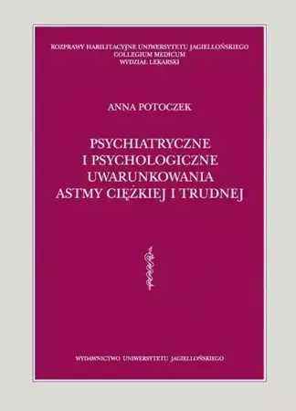 eBook Psychiatryczne i psychologiczne uwarunkowania astmy ciężkiej i trudnej - Anna Potoczek