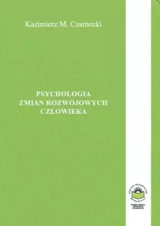 eBook Psychologia zmian rozwojowych człowieka - Kazimierz M. Czarnecki
