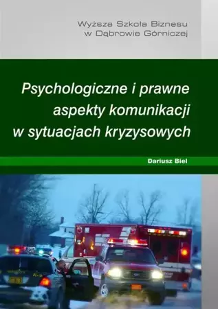 eBook Psychologiczne i prawne aspekty komunikacji w sytuacjach kryzysowych - Dariusz Biel
