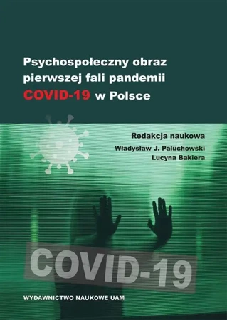 eBook Psychospołeczny obraz pierwszej fali pandemii COVID-19 w Polsce - Władysław J. Paluchowski