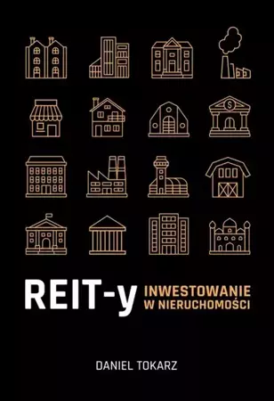 eBook REIT-y. Inwestowanie w nieruchomości - Daniel Tokarz epub mobi